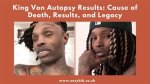 King Von: the Legacy After Death